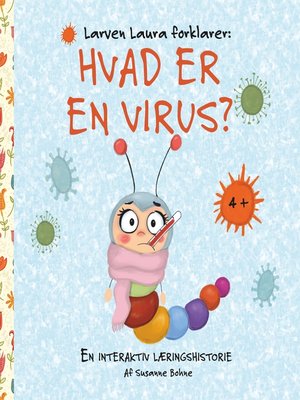 cover image of Larven Laura forklarer--Hvad er en virus?